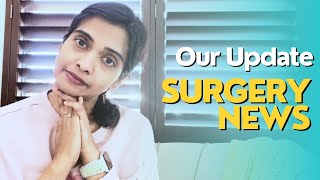 Our updates Surgery and Hospital news [upl. by Tannie]