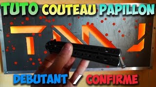 TUTO FR TRICKS AU COUTEAU PAPILLON  DE DÉBUTANT À CONFIRMÉ [upl. by Mickie]