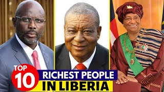 Top 10 Richest People In Liberia 2023 [upl. by Nerot]