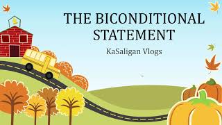 THE BICONDITIONAL STATEMENT LOGIC MATHEMATICS IN THE MODERN WORLD [upl. by Babita]