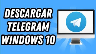 Como descargar Telegram en PC Windows 10 GUÍA COMPLETA [upl. by Magee118]