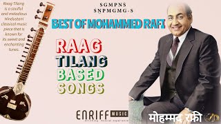 RAAG TILANG BASED SONGS OF MOHAMMED RAFI SAAB  RARE COLLECTIONS  GOLDEN SONGS OF RAFI SAAB [upl. by Haggerty]