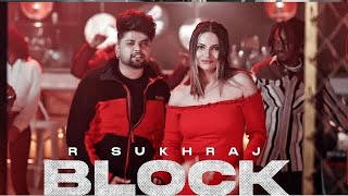 BLOCK SONG R SUKHRAJ  OFFICIALS VIDEO SONG [upl. by Llennyl]