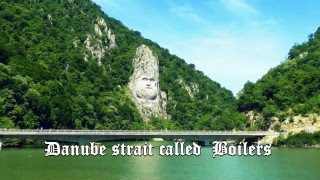 Danube strait called Boilers Dunarea la Cazane [upl. by Annette]