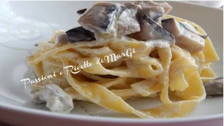 Tagliatelle ai funghi cardarelli  Ricette di MarGi [upl. by Rick]