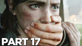 THE LAST OF US 2 Walkthrough Gameplay Part 17  TOMMY AND JOEL FLASHBACK Last of Us Part 2 [upl. by Aleehs]