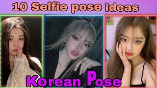 10 Selfie pose ideas for girl  korean pose ulzzang selfie pose ideas [upl. by Hallerson]