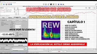 Aprende a ver los cambios de tu equipo  REW capítulo 1  Hablemos de audio [upl. by Buckingham787]