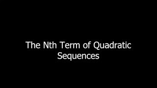 The Nth Term of Quadratic Sequences [upl. by Latsryk]