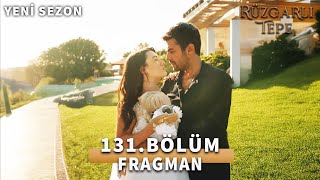 Rüzgarlı Tepe 131 Bölüm Fragmanı  Ben Anne Olmak İstiyorum Halil [upl. by Dyer]