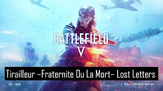 Battlefield V  Tirailleur  Fraternite Ou La Mort  Lost Letters [upl. by Amelus]