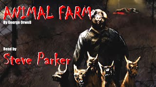 Animal Farm complete immersive audiobook read by Steve Parker [upl. by Damal]