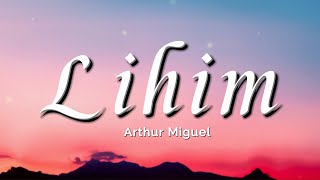 Lihim  Arthur Miguel Lyric Video [upl. by Halik464]