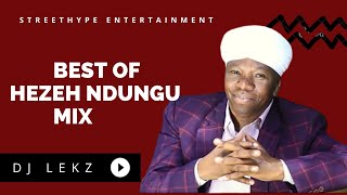 Best Of Hezeh Ndungu mix 2022 [upl. by Ruenhcs]