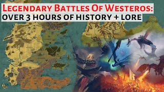 3 Hours Of Legendary Battles Of Westeros  House Of The Dragon History amp Lore  Game Of Thrones [upl. by Ecila]