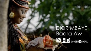 Dior Mbaye  Baara Aw Clip Officiel [upl. by Longtin]