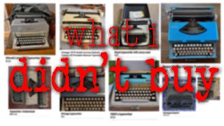 Typewriters I Didnt Buy [upl. by Jarl]