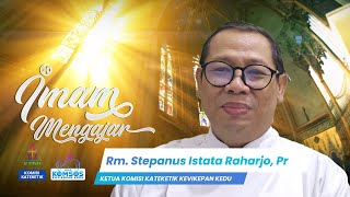 Imam Mengajar 34  Kegiatan Peniten  Penyesalan Rm Stepanus Istata Raharjo Pr [upl. by Mavilia816]