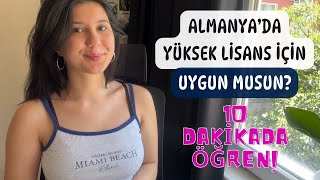 ALMANYA’DA YÜKSEK LİSANS KRİTERLERİNİ İNCELİYORUZ  Uygun Olup Olmadığını 10 DAKİKADA ÖĞREN [upl. by Fattal372]