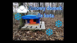 Zimowy domek dla dzikiego kota  1 DIY [upl. by Aiekam613]