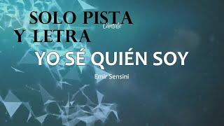 YO SÉ QUIÉN SOY Emir Sensini Pista y Letra [upl. by Acimot]