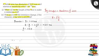 A metal wire has diameter of \ 025 \mathrmmm \ and \ P \ el [upl. by Nazus994]