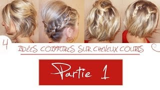 ➳ 4 idées coiffures sur cheveux courts  Partie 1  LA Hairstyle Inspiration [upl. by Allimrac816]