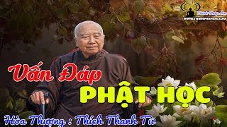 HTThiền Sư Thích Thanh Từ  Vấn Đáp Phật Học Nên Nghe [upl. by Htebasil]