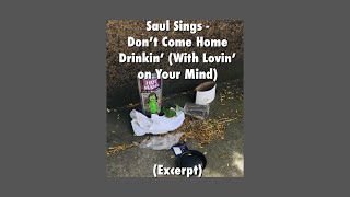 Saul Sings  “Don’t Come Home aDrinkin’ With Lovin’ on Your Mind” Excerpt [upl. by Alejandra]