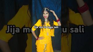 Jija me to lagu sali mann pan khila de 🥰jijasali newvideo dancevedio cutegirl viralgirl subsc [upl. by Berger]