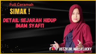 🔴Detail ❗Sejarah Hidup Imam Syafii ❗Ustadzah Dr Nella Lucky [upl. by Melas967]