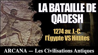 La bataille de Qadesh  Les Civilisation Antiques [upl. by Akoyin]