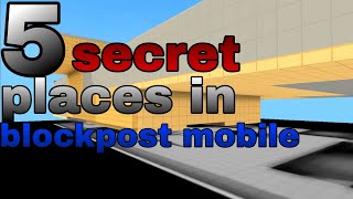 5 secret places in blockpost mobile I bet you didnt know the last one [upl. by Asilahs]