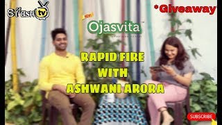 Ojasvita With Ashwani  Rapid Fire Round With Ashwani Arora  SIDASH TV [upl. by Grew]