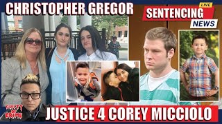 CHRISTOPHER GREGOR Maximum Sentencing Justice 4 Corey Micciolo [upl. by Hoover]