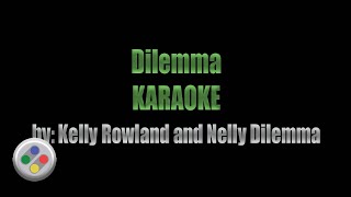 Dilemma Karaoke [upl. by Nosnirb765]