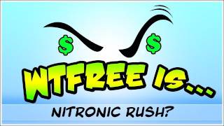 WTFree is Nitronic Rush [upl. by Barbe]