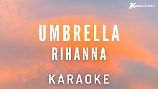 Rihanna  Umbrella Karaoke  Instrumental with lyrics  Original Key [upl. by Ertemed]