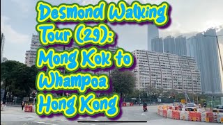 Desmond Walking Tour 29：香港戶外直播旺角  油麻地  佐敦  文華新村  尖沙嘴  黃埔花園 直播日期：1922023 [upl. by Cotter]