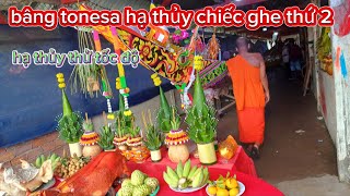 bâng tonesa hạ thủy chiếc ghe thứ 2 để thử tốc độ ghengo2024 hoanglongvlog bangtonesa vlogs [upl. by Honeywell846]