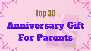 30 Best Anniversary Gift For Parents  Wedding Anniversary Gifts To Mom and Dad RealGiftsHub [upl. by Dorehs423]