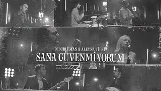 Sana güvenmiyorum  Dedublüman ve Aleyna Tilki [upl. by Bradley142]