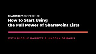 How to Start Using the Full Power of SharePoint Lists  SPC19 [upl. by Avehsile151]