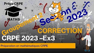 CRPE 2023Groupement 2CorrigéMathématiquesExercice 3 [upl. by Latrina]