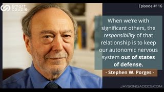 The Neuroscience and Power of Safe Relationships  Stephen W Porges  Smart Couple 116 [upl. by Aidyl]