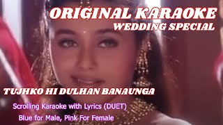 Tujhko Hi Dulhan Banaunga Wedding Special Scrolling Karaoke For Duet [upl. by Ysle]