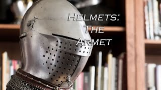 Helmets The Armet [upl. by Hniht]