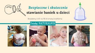 Bezpieczne i skuteczne stawianie baniek u dzieci [upl. by Suollecram]