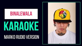 BINALEWALA KARAOKE  MARKO RUDIO VERSION  TNT VERSION [upl. by Bender]