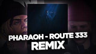 PHARAOH  Route 333 OST REMIX BY VALKIR [upl. by Jaquenetta]